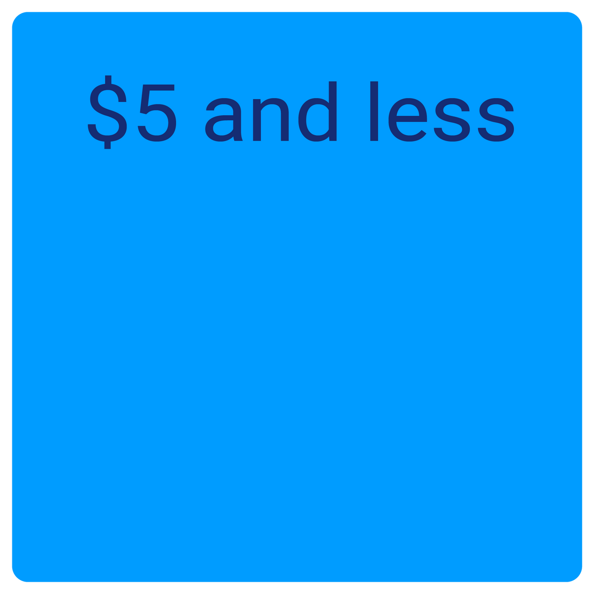 $5 and less